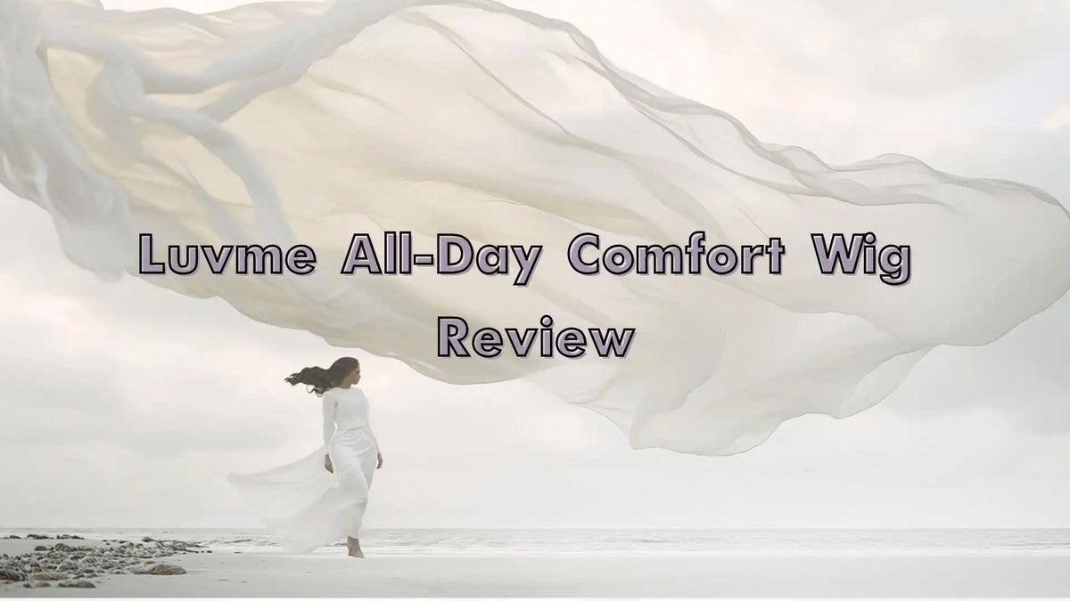 Luvme All-Day Comfort™ Wig Review