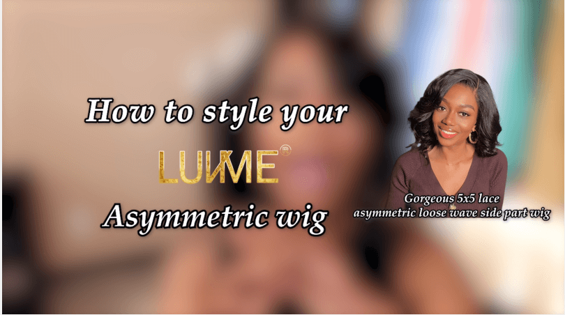 How to Style Your Asymmetric Wig丨LUVME HAIR