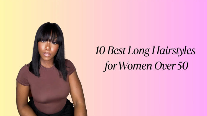10 Best Long Hairstyles for Women Over 50