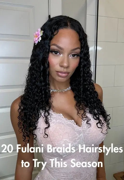 20 Fulani Braids Hairstyles to Try This Season