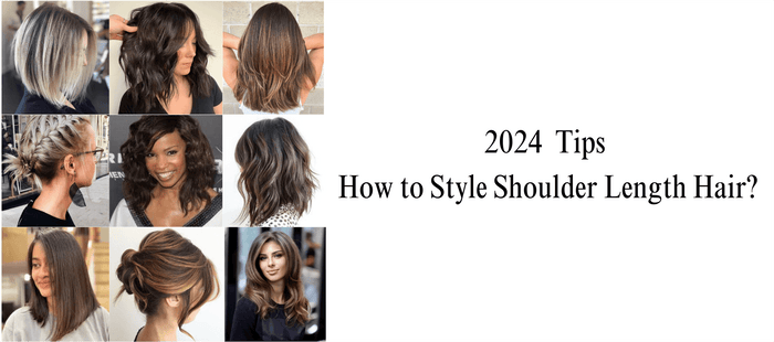 [2024 Tips ] How to Style Shoulder Length Hair?