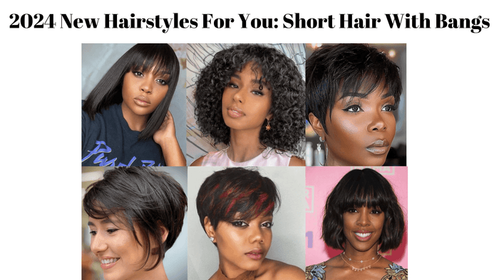 2024 New Hairstyles For You: Short Hair With Bangs
