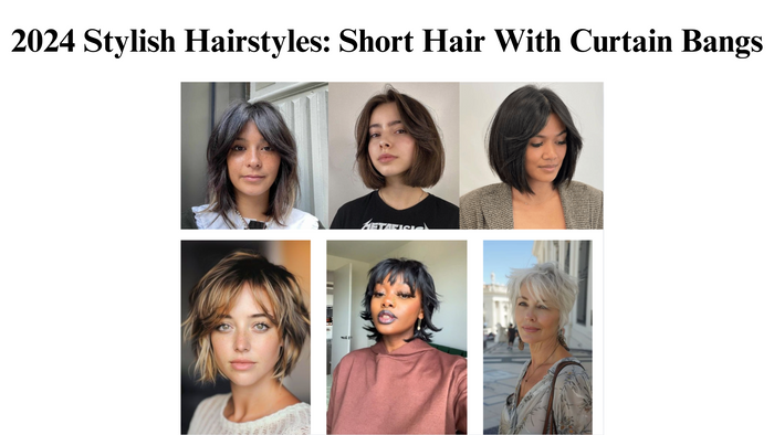 2024 Stylish Hairstyles: Short Hair With Curtain Bangs