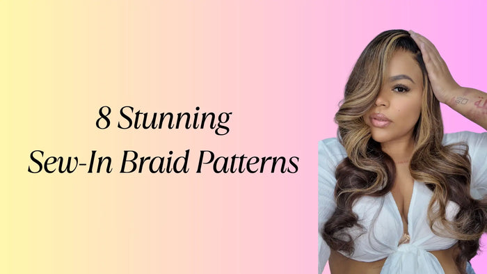 8 Stunning Sew-In Braid