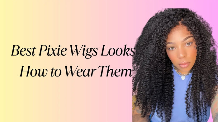 Top Pixie Cut Wig Looks & How to Wear Them