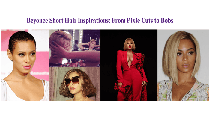 Beyonce Short Hair Inspirations: From Pixie Cuts to Bobs