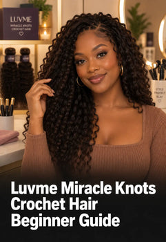 Luvme Miracle Knots Crochet Hair Beginner Guide