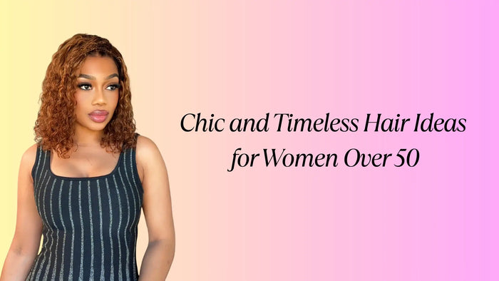 Chic and Timeless Hair Ideas for Women Over 50
