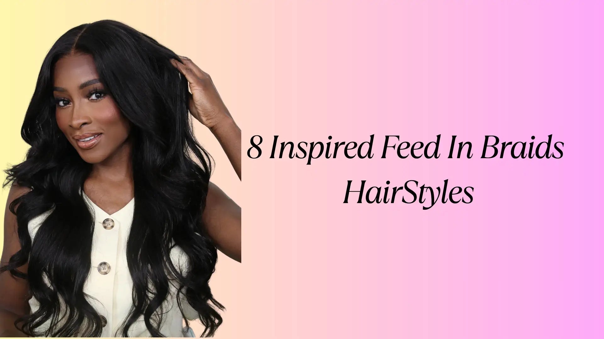 8 Inspired Feed In Braids Styles