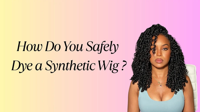 How Do You Safely Dye a Synthetic Wig