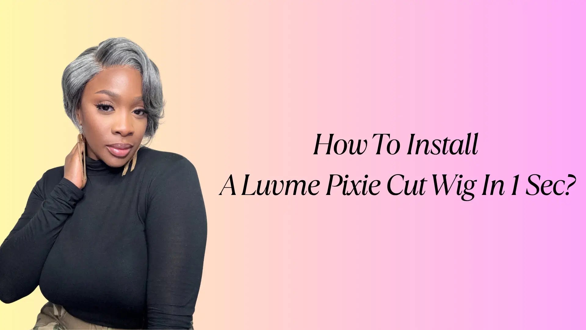 How To Install A Luvme Pixie Cut Wig In 1 Sec?