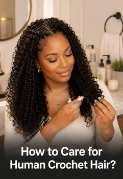 How to Care for Human Crochet Hair?