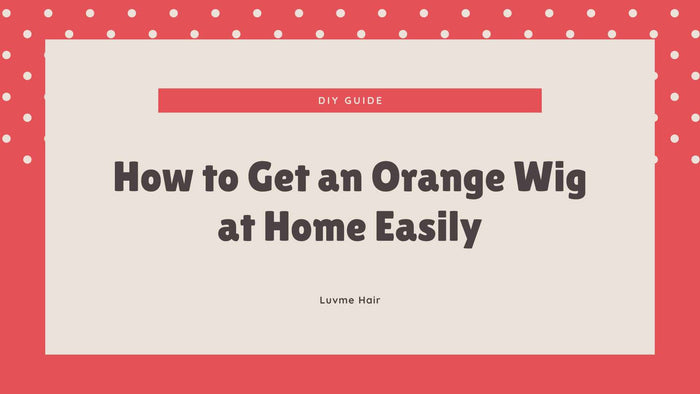 DIY Guide: How to Get an Orange Wig at Home Easily