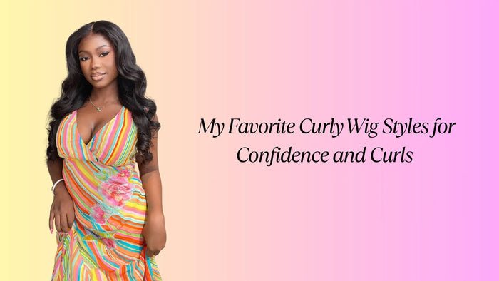 My Favorite Curly Wig Styles for Confidence and Curls in 2025