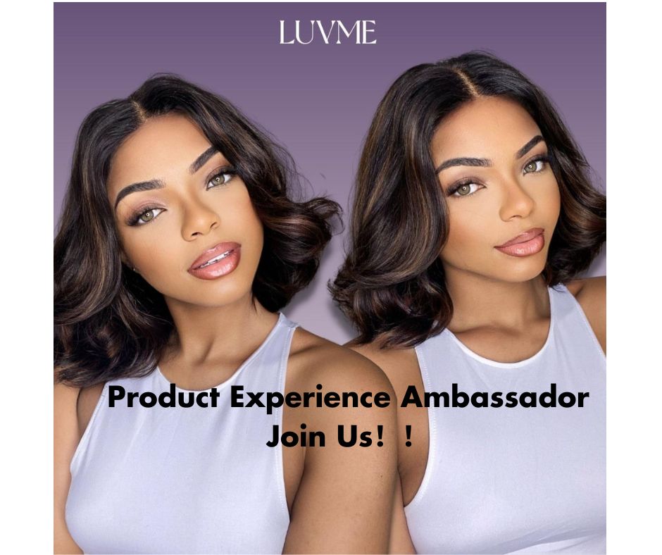 Luvme Hair's Product Experience Ambassador Program