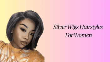 Silver Wigs Hairstyles For Women