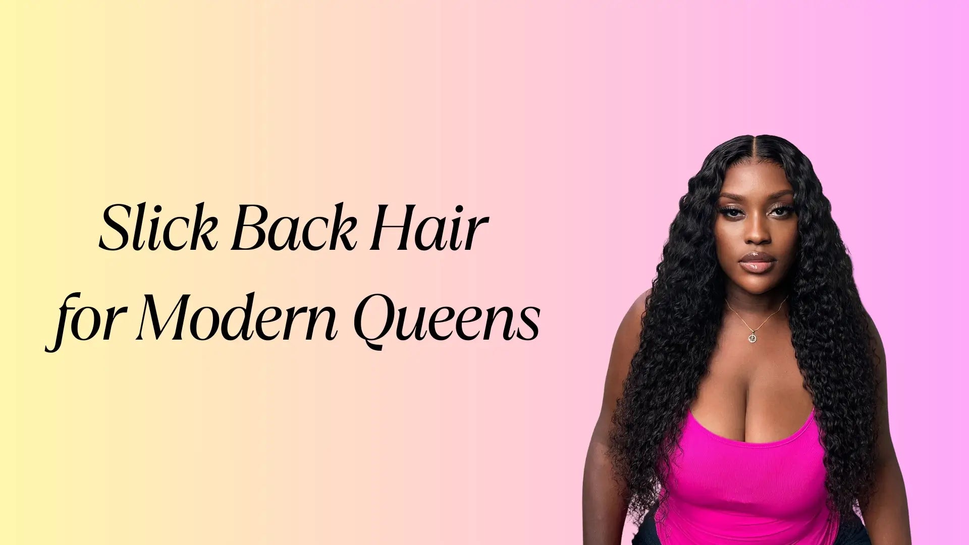 Slick Back Hair: Effortless Style Inspiration for Modern Queens