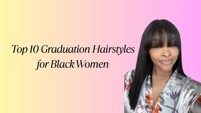 Top 10 Graduation Hairstyles for Black Women in 2025