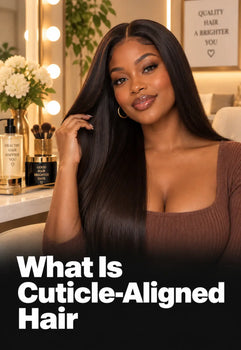 What Is Cuticle-Aligned Hair 