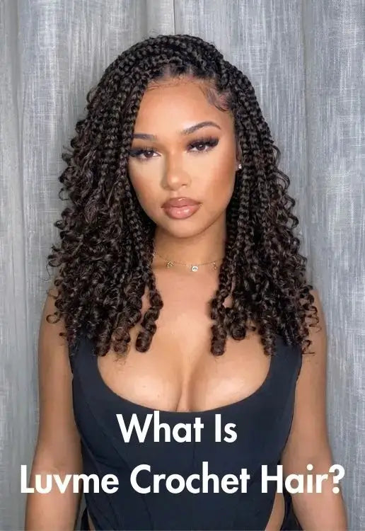 What is Luvme crochet hair?