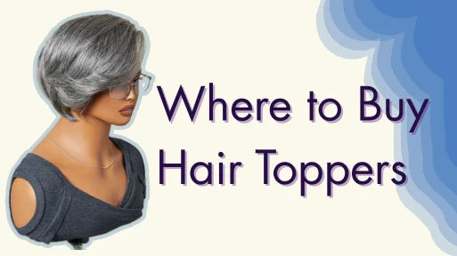 Where to Buy Hair Toppers?