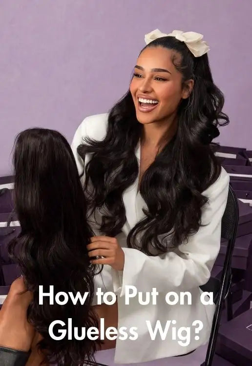How to Put on a Glueless Wig?
