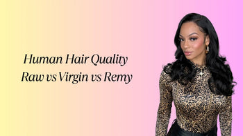 Human Hair Quality Grading Pyramid: Raw vs Virgin vs Remy
