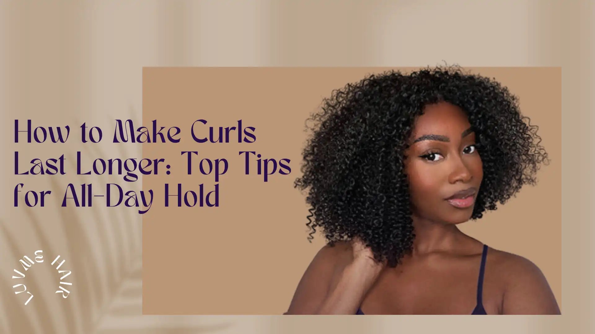 How to Make Curls Last Longer