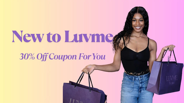new to luvme get 30% off discount 