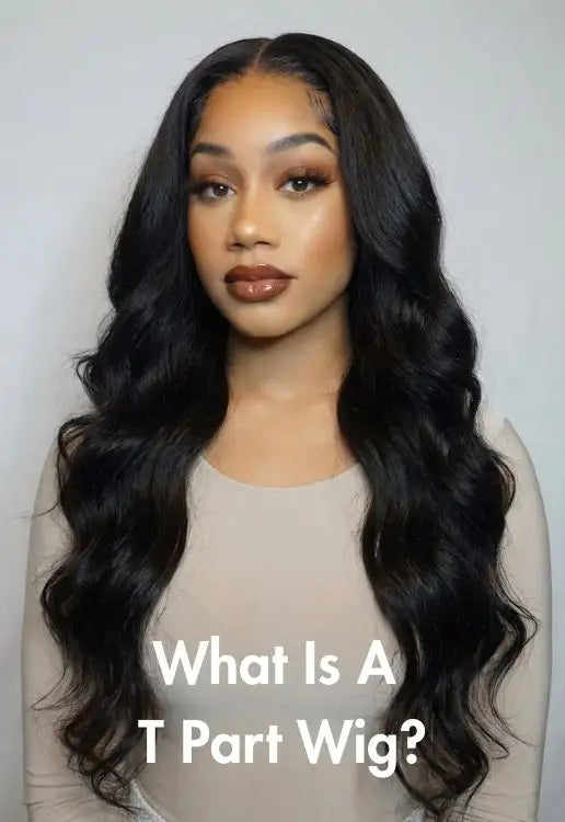 What Is A T Part Wig