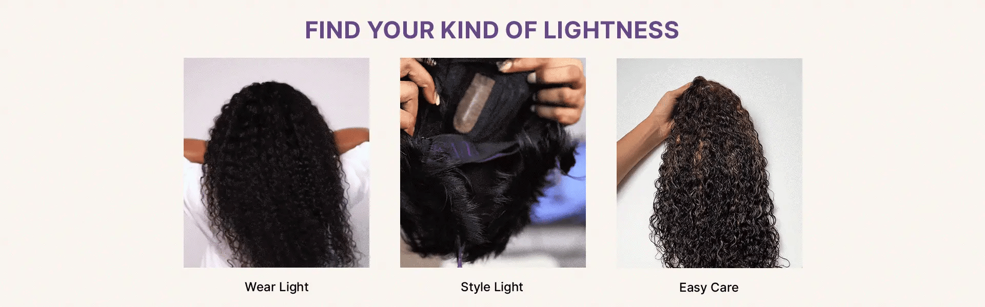 FIND YOUR KIND OF LIGHTNESS