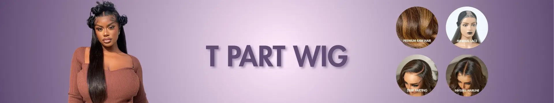 in the left a woman wears a t part wig with bantu variations, the text 't part wig' is shown in the middle and its selling points are shown in the right